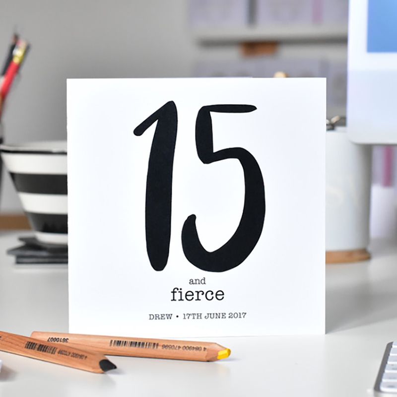 15 and fierce personalised birthday card