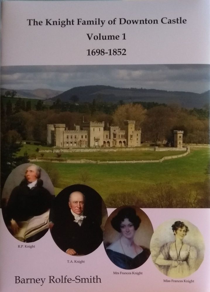 The Knight Family of Downton Castle, Volume 1, 1698-1852.328 page
