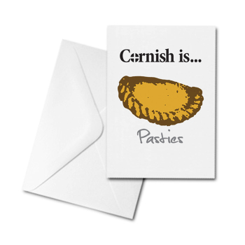 Blank Greetings Card - Cornish is...Pasties