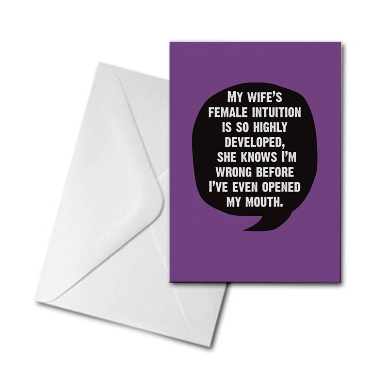 Blank Greetings Card - My Wife's Female Intuition...