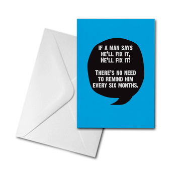 Blank Greetings Card - If a Man Says He'll Fix It...