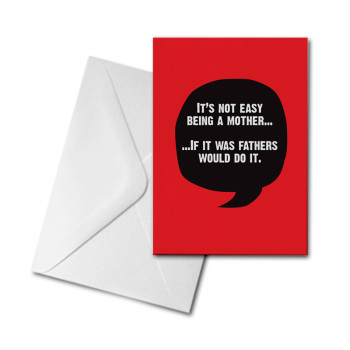 Blank Greetings Card - It's Not Easy Being a Mother