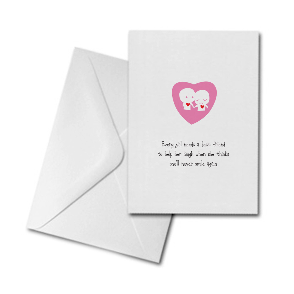 Blank Greetings Card - Every Girl Needs a Best Friend