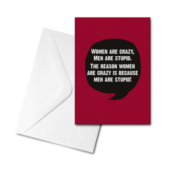 Blank Greetings Card - Women are Crazy...