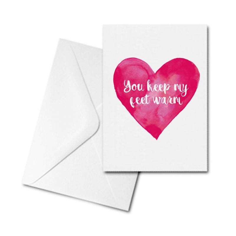 Greetings Card - Valentine - You Keep My Feet Warm