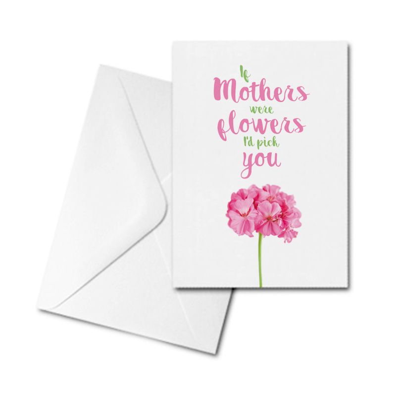 Greetings Card - If Mothers were flowers