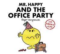 Mr Happy And The Office Party (For Grown-Ups) - NEW