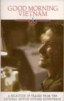 Good Morning Vietnam - A Selection Of Tracks From The Motion Picture Soundtrack - Cassette