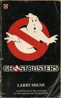 Ghostbusters : The Novel - Larry Milne
