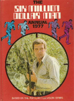The Six Million Dollar Man Annual - 1977