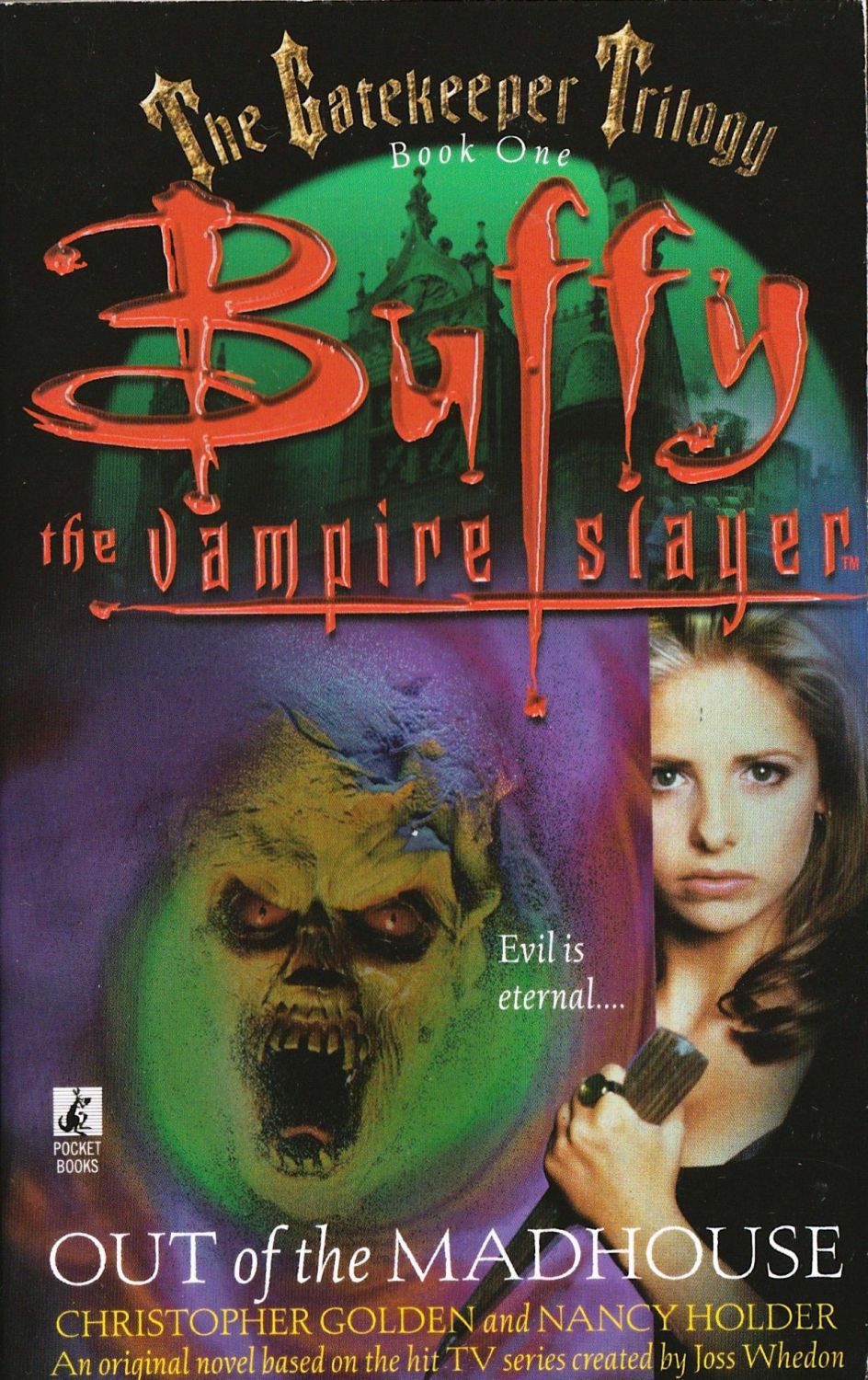 Buffy The Vampire Slayer : Out Of The Madhouse - Novel - Christopher Golden