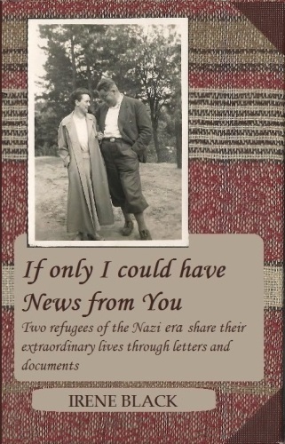 IF ONLY I COULD HAVE NEWS FROM YOU by Irene Black