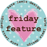 Kate Lewis Design Blog - Friday Feature