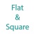 Flat and Square