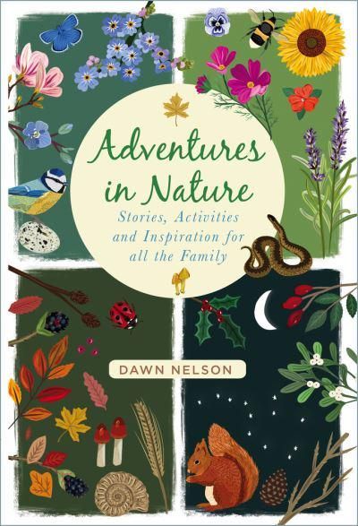 Adventures in Nature by Dawn Nelson (Hardback) 