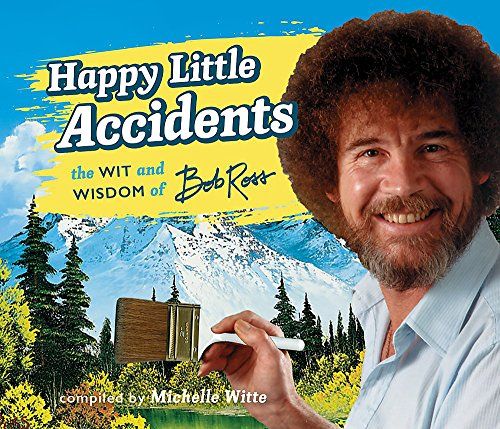 Happy Little Accidents by Bob Ross (Hardback) 