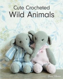 Cute Crocheted Wild Animals by Emma Varnam 
