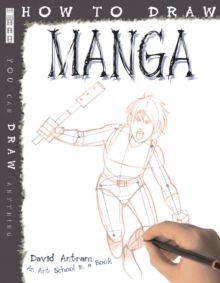 How To Draw Manga by David Antram 