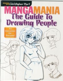 Mangamania : The Guide to Drawing People by Christopher Hart 