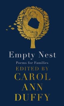Empty Nest : Poems for Families by Carol Ann Duffy 