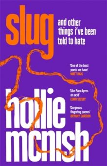 Slug : The Sunday Times Bestseller by Hollie McNish 