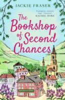 The Bookshop of Second Chances :by Jackie Fraser