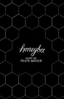 Honeybee : a story of letting go, by LGBT poet Trista Mateer by Trista Mateer 