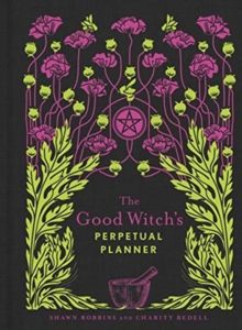 GOOD WITCHS PERPETUAL PLANNER THE by SHAWN ROBBINS