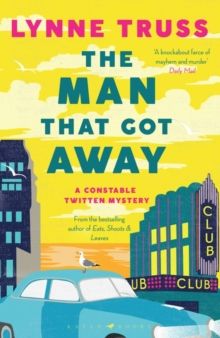 The Man That Got Away by Lynne Truss