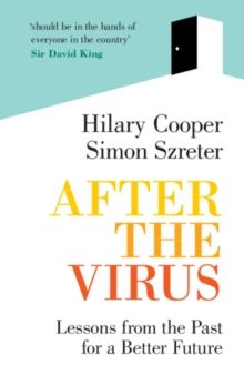 After the Virus : Lessons from the Past for a Better Future by Hilary Cooper (Author) , Simon Szreter 