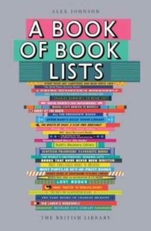 A Book of Book Lists : A Bibliophile's Compendium by Alex Johnson