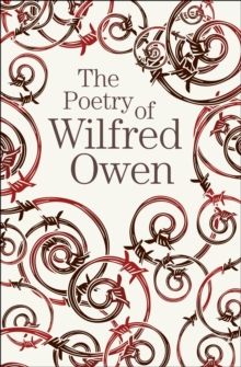 The Poetry of Wilfred Owen by Wilfred Owen