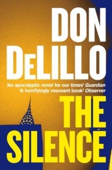 The Silence by Don DeLillo