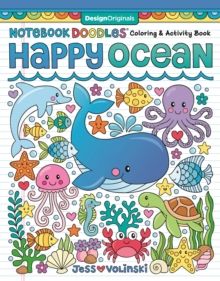 Notebook Doodles Happy Ocean : Coloring & Activity Book by Jess Volinski