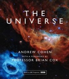The Universe by Andrew Cohen (Author) & Professor Brian Cox (Foreword By)