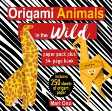 Origami Animals in the Wild : Paper Pack Plus 64-Page Book by Mari Ono