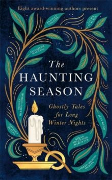 The Haunting Season : Ghostly Tales for Long Winter Nights