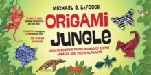 Origami Jungle Kit : Create Exciting Paper Models of Exotic Animals and Tropical Plants: Kit with 2 Origami Books, 42 Projects and 98 Origami Papers