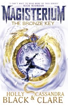 Magisterium: The Bronze Key by Holly Black & Cassandra Clare 
