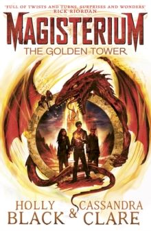 Magisterium: The Golden Tower by Holly Black & Cassandra Clare
