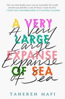 A Very Large Expanse of Sea by Tahereh Mafi