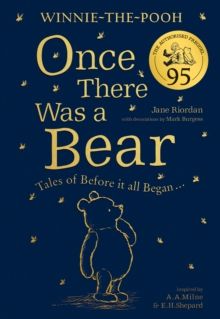 Winnie-the-Pooh: Once There Was a Bear (The Official 95th Anniversary Prequel) : Tales of Before it All Began ...