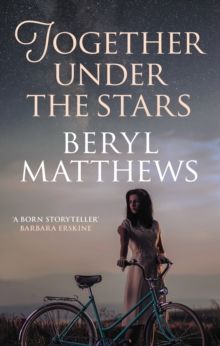 Together Under the Stars : The heartwarming WW2 saga by Beryl Matthews
