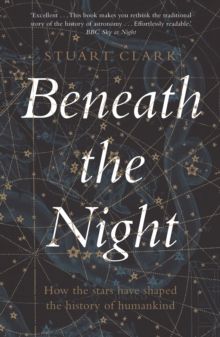 Beneath the Night  by Stuart Clark