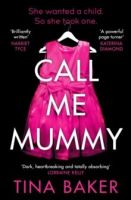 Call Me Mummy by Tina Baker 
