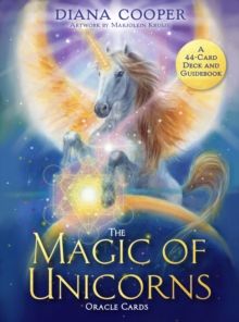 The Magic of Unicorns Oracle Cards : A 44-Card Deck and Guidebook by Diana Cooper