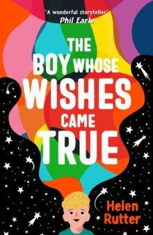 The Boy Whose Wishes Came True by Helen Rutter