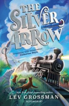 The Silver Arrow by Lev Grossman