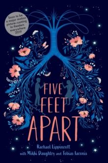 Five Feet Apart by Rachael Lippincott , Mikki Daughtry & Tobias Iaconis
