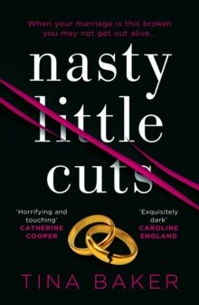 Nasty Little Cuts by Tina Baker